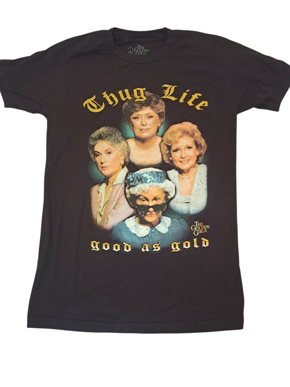 The Golden Girls Thug Life Good As Gold Graphic T-Shirt Black Small 34/36